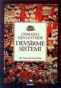 Osmanlı Devletinde Devşirme Sistemi