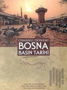 Osmanlı Dönemi Bosna Basın Tarihi