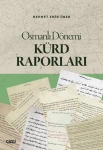 Osmanlı Dönemi Kürd Raporları