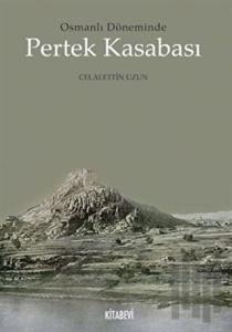 Osmanlı Döneminde Pertek Kasabası
