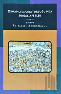 Osmanlı İmparatorluğu’nda Doğal Afetler