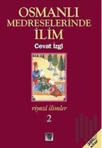 Osmanlı Medreselerinde İlim Riyazi İlimler Takım