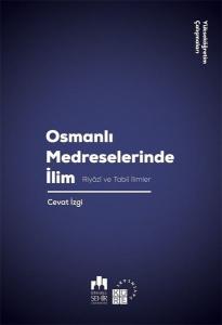Osmanlı Medreselerinde İlim-Riyazi ve Tabii İlimler