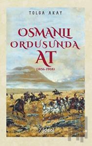 Osmanlı Ordusunda At (1856-1908)