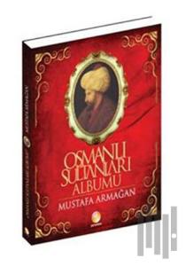 Osmanlı Sultanları Albümü