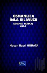 Osmanlıca İmla Kılavuzu Cilt: 3
