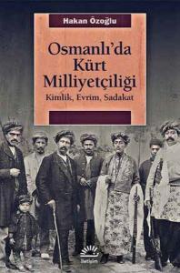 Osmanlı'da Kürt Milliyetçiliği-Kimlik Evrim Sadakat