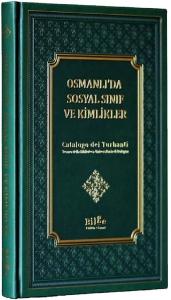 Osmanlı'da Sosyal Sınıf ve Kimlikler (Ciltli)
