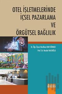 Otel İşletmelerinde İçsel Pazarlama ve Örgütsel Bağlılık