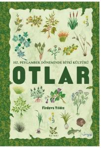 Otlar: Hz. Peygamber Döneminde Bitki Kültürü