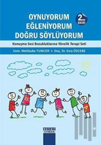 Oynuyorum Eğleniyorum Doğru Söylüyorum