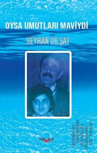 Oysa Umutları Maviydi