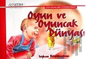 Oyun ve Oyuncak Dünyası (Ciltli)