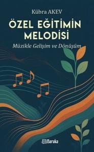 Özel Eğitimin Melodisi - Müzikle Gelişim ve Dönüşüm