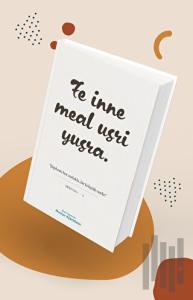 Özel Tasarımlı Huzur Ajandası - Fe Inne Meal Usri Yusra Her Zorlukla Beraber Bir Kolaylık Vardır (Ciltli)