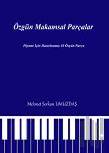 Özgün Makamsal Parçalar