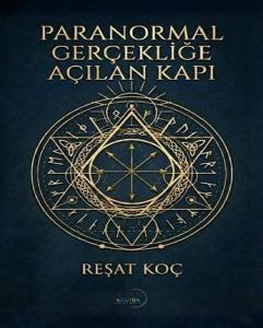 Paranormal Gerçekliğe Açılan Kapı