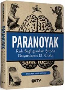 Paranoyak - Ruh Sağlığından Şüphe Duyanların El Kitabı