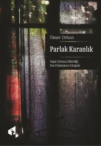 Parlak Karanlık - Yapay Zekanın Etkilediği Yeni Psikolojinin Fotoğrafı