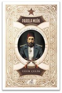 Parola Muin - Bir Abdülhamid Dönemi Polisiyesi