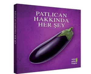 Patlıcan Hakkında Her Şey