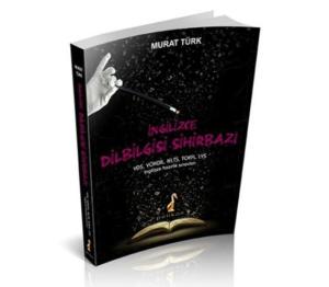 Pelikan İngilizce Dilbilgisi Sihirbazı (YDS-YÖKDİL-IELTS- TOEFL-LYS İngilizce Hazırlık Sınavları)