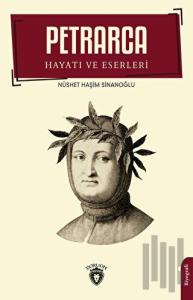 Petrarca-Hayatı ve Eserleri