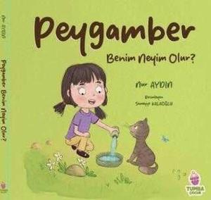 Peygamber Benim Neyim Olur? (Ciltli)