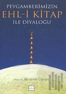 Peygamberimizin Ehl - i Kitap ile Diyaloğu