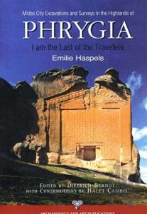 Phrygia - Midas City Excavations and Surveys in the Highlands