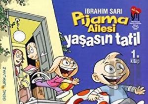 Pijama Ailesi: Yaşasın Tatil