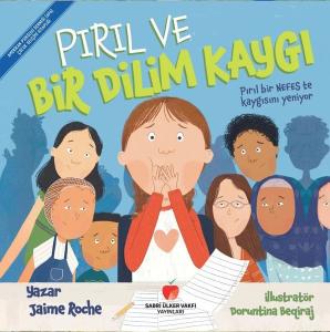 Pırıl ve Bir Dilim Kaygı - Pırıl Bir Nefeste Kaygısını Yeniyor