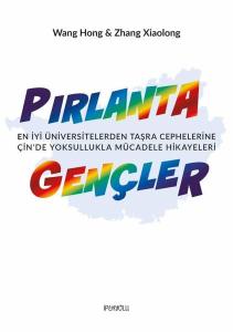 Pırlanta Gençler: En İyi Üniversitelerden Taşra Cephelerine Çin'de Yoksullukla Mücadele Hikayeleri
