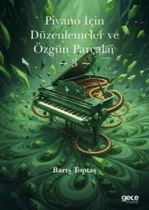 Piyano İçin Düzenlemeler ve Özgün Parçalar 3