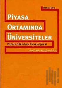 Piyasa Ortamında Üniversiteler Yüksek Öğetimin Ticarileşmesi