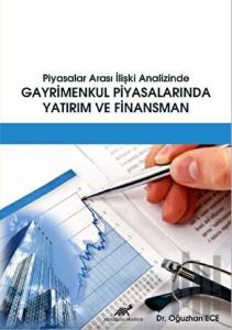 Piyasalar Arası İlişki Analizinde Gayrimenkul Piyasalarında Yatırım ve Finansman