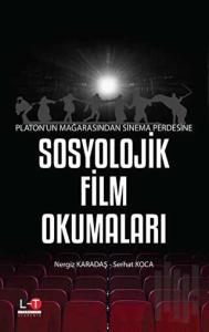 Platon’un Mağarasından Sinema Perdesine Sosyolojik Film Okumaları