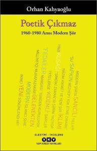 Poetik Çıkmaz - 1960-1980 Arası Modern Şiir