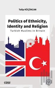 Politics of Ethnicity, Identity and Religion