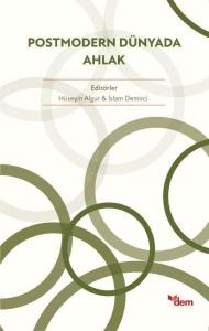 Postmodern Dünyada Ahlak