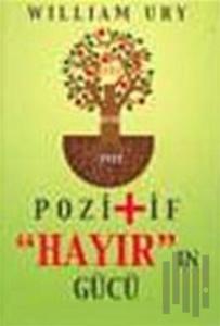 Pozitif Hayır'ın Gücü
