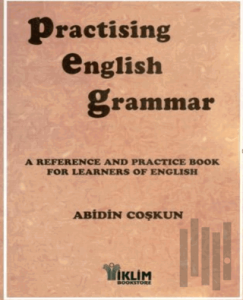 Practising English Grammar A Reference and Practice Book for Learners of English