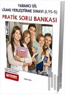 Pratik Soru Bankası - Yabancı Dil Lisans Yerleştirme Sınavı (LYS-5)