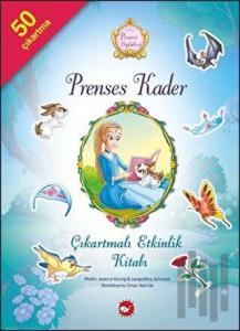 Prenses Öyküleri - Prenses Kader Çıkartmalı Etkinlik Kitabı