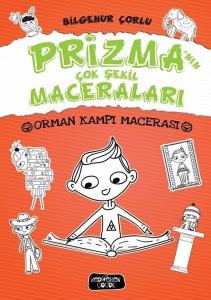 Prizma'nın Çok Şekil Maceraları-Orman Kampı Macerası (Ciltli)