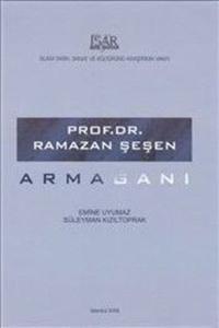 Prof. Dr. Ramazan Şeşen Armağanı (Ciltli)