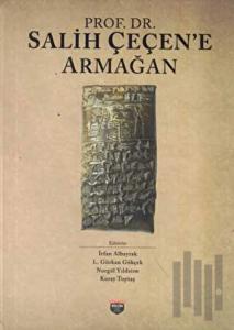 Prof. Dr. Salih Çeçen’e Armağan (Ciltli)