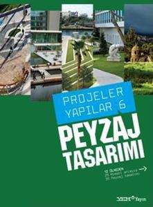 Projeler Yapılar 6 - Peyzaj Tasarımı