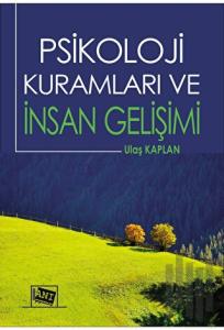 Psikoloji Kuramları ve İnsan Gelişimi