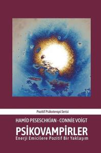 Psikovampirler - Enerji Emicilere Pozitif Bir Yaklaşım